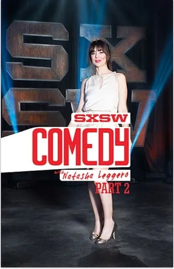 SXSW Comedy with Natasha Leggero - Part Two movie poster - Entertainment content