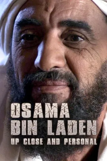 Osama Bin Laden: Up Close and Personal movie poster - Rated 5.6/10