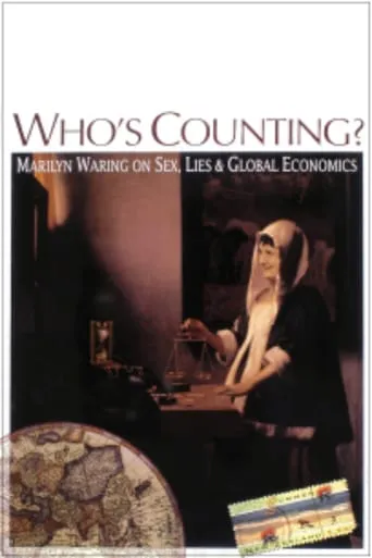 Who’s Counting? Marilyn Waring on Sex, Lies and Global Economics movie poster - Entertainment content