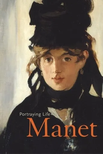 Manet: Portraying Life movie poster - Rated 5/10