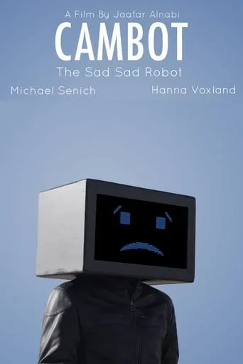 Cambot: The Sad Sad Robot movie poster - Rated 8/10