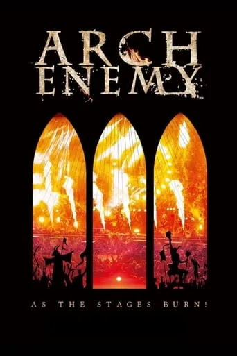 Arch Enemy - As The Stages Burn! movie poster - Rated 8.9/10