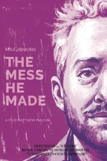 The Mess He Made movie poster - Rated 5.5/10