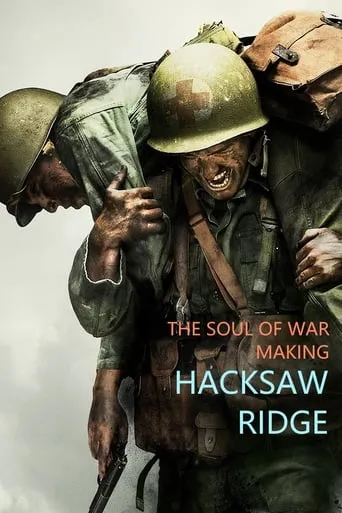 The Soul of War: Making 'Hacksaw Ridge' movie poster - Rated 8.2/10