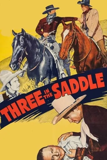 Three in the Saddle movie poster - Entertainment content