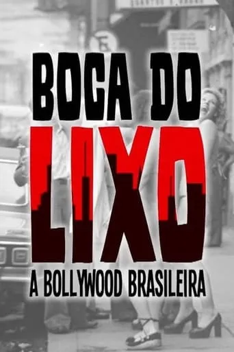 Boca do Lixo: A Bollywood Brasileira movie poster - Rated 10/10