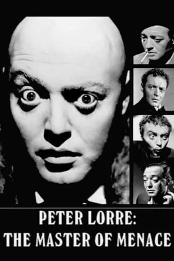 Peter Lorre: The Master of Menace movie poster - Rated 6/10