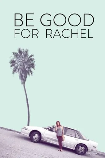 Be Good For Rachel movie poster - Entertainment content
