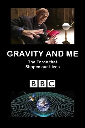 Gravity and Me: The Force That Shapes Our Lives movie poster - Rated 6.1/10