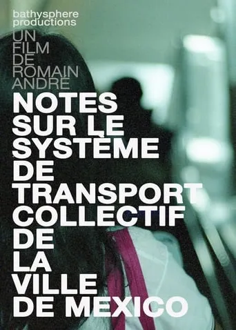Notes sur le système de transport collectif de la ville de Mexico movie poster - Entertainment content