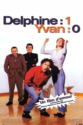 Delphine : 1, Yvan : 0 movie poster - Rated 5.5/10