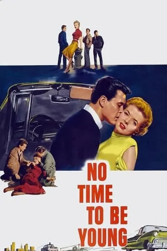 No Time to Be Young movie poster - Rated 6.1/10