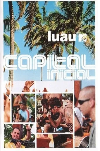 Luau MTV (Capital Inicial) movie poster - Rated 6/10