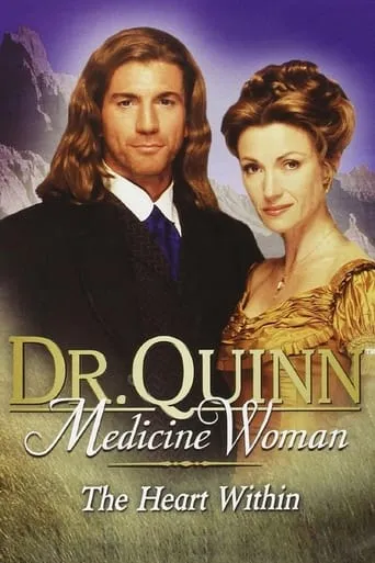 Dr. Quinn, Medicine Woman: The Heart Within movie poster - Rated 7.8/10