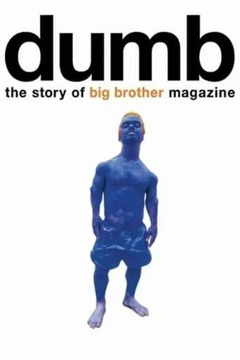 Dumb: The Story of Big Brother Magazine movie poster - Rated 7.4/10