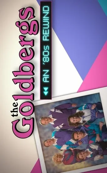 The Goldbergs: An '80s Rewind movie poster - Rated 8.4/10