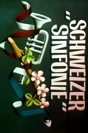 Schweizer Sinfonie movie poster - Entertainment content