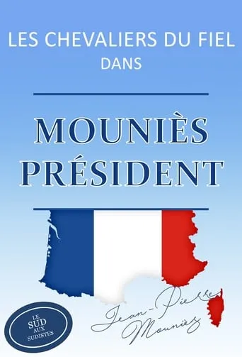 Les Chevaliers du Fiel - Mouniès président ! movie poster - Rated 4/10
