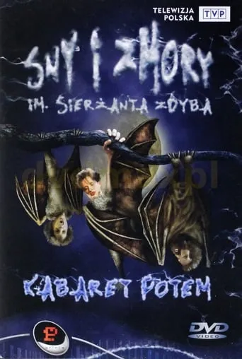 Kabaret Potem - Sny i zmory im. sierżanta Zdyba movie poster - Entertainment content