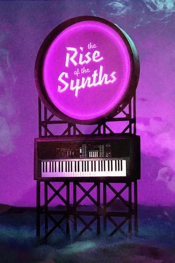 The Rise of the Synths movie poster - Rated 7.6/10