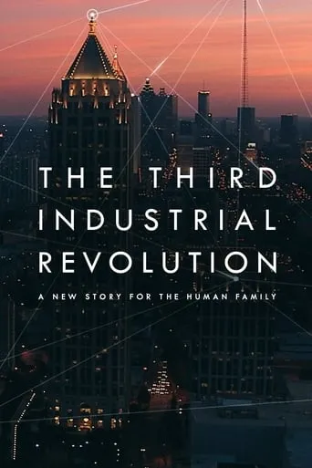 The Third Industrial Revolution movie poster - Rated 6/10