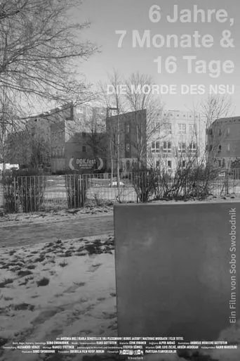 6 Jahre, 7 Monate und 16 Tage - Die Morde des NSU movie poster - Entertainment content