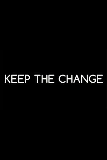 Keep the Change movie poster - Entertainment content