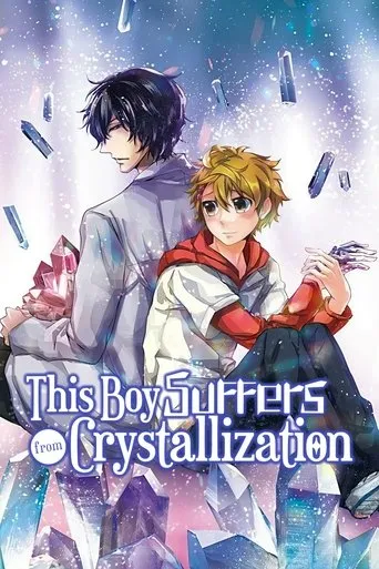 This Boy Suffers from Crystallization movie poster - Rated 5.7/10