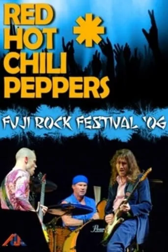 Red Hot Chili Peppers - Live at Fuji Rock Festival movie poster - Rated 8.3/10