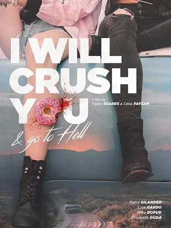 I Will Crush You and Go to Hell movie poster - Entertainment content