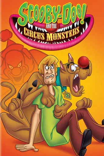 Scooby-Doo! and the Circus Monsters movie poster - Rated 10/10