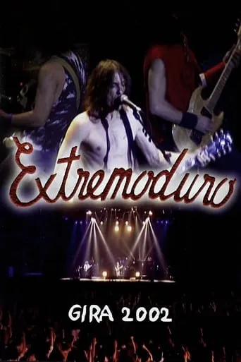 Extremoduro - Gira 2002 movie poster - Rated 10/10