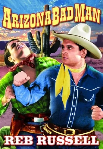 Arizona Bad Man movie poster - Rated 5/10