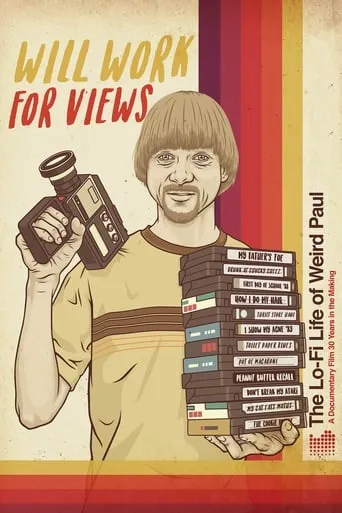 Will Work for Views: The Lo-Fi Life of Weird Paul movie poster - Entertainment content