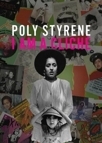 Poly Styrene: I Am a Cliché movie poster - Rated 6.7/10