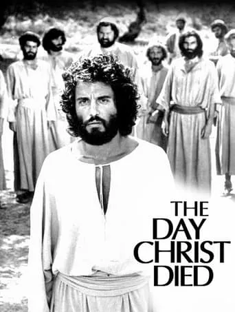 The Day Christ Died movie poster - Rated 5.8/10