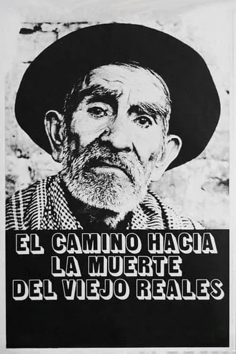Viejo Reales' Long Journey to Death movie poster - Rated 6.3/10