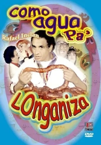 Como agua pa' longaniza movie poster - Rated 5/10