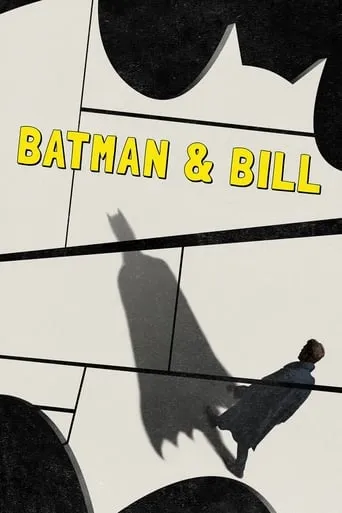 Batman & Bill movie poster - Rated 7.1/10