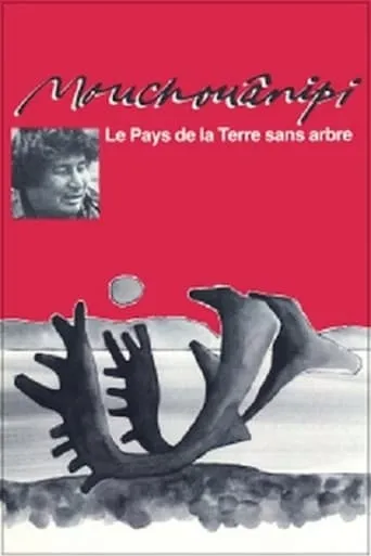 The Land without Trees or The Mouchouânipi movie poster - Rated 6.8/10