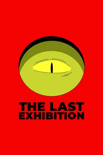 The Last Exhibition movie poster - Rated 6.7/10
