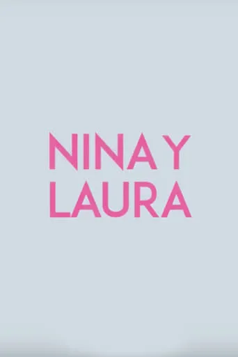 Nina and Laura movie poster - Entertainment content