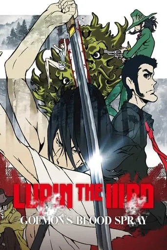 Lupin the IIIrd: Goemon's Blood Spray movie poster - Rated 7.8/10