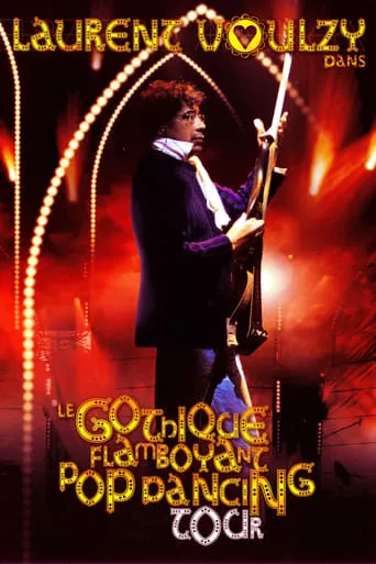Laurent Voulzy - Le Gothique Flamboyant Pop Dancing Tour movie poster - Entertainment content