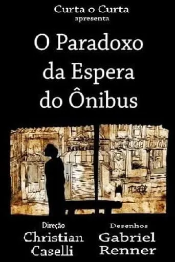 O Paradoxo da Espera do Ônibus movie poster - Rated 8.3/10