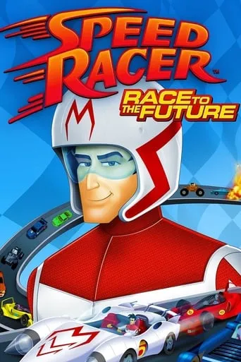 Speed Racer: Race to the Future movie poster - Rated 5.8/10