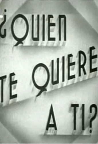¿Quién te quiere a tí? movie poster - Rated 5.5/10
