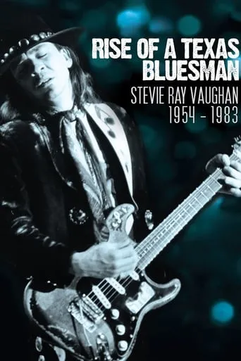 Rise of a Texas Bluesman: Stevie Ray Vaughan 1954-1983 movie poster - Rated 8/10