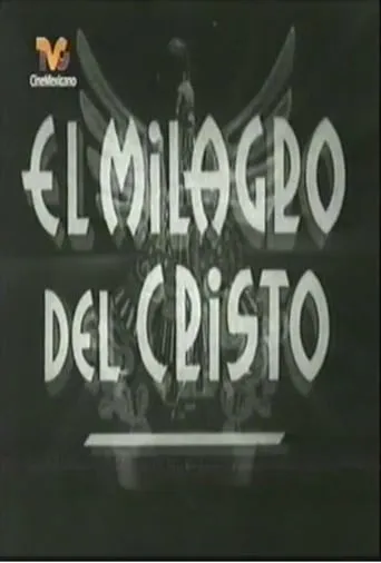 El milagro de Cristo movie poster - Rated 5/10