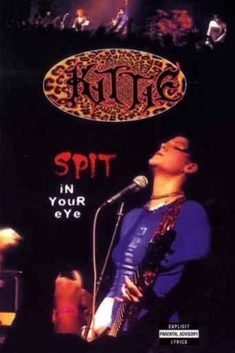 Kittie ‎– Spit In Your Eye movie poster - Rated 9/10